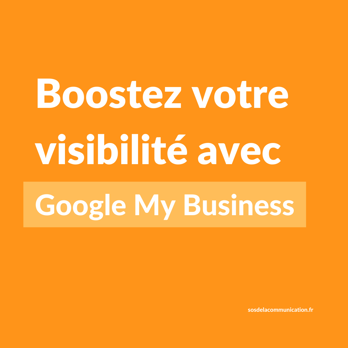 Boostez votre visibilité avec Google My Business